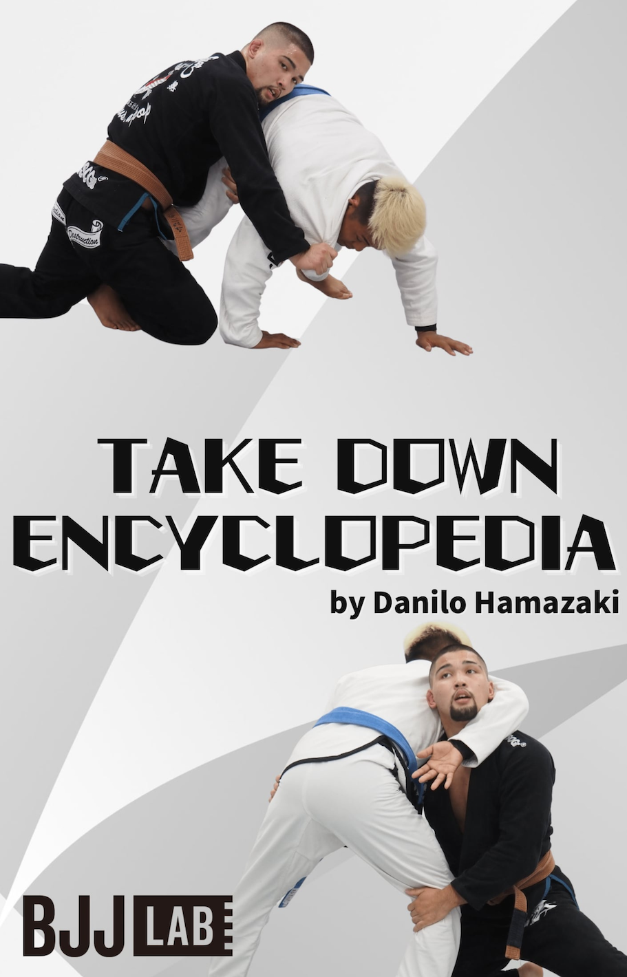 Takedown Encyclopedia for BJJ by Danilo Hamazaki